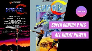 Super Contra 2 NES  Unlock ALL Cheat POWER [upl. by Ahseken]