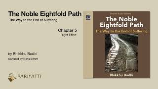 The Noble Eightfold Path  Chapter 5 quotRight Effortquot [upl. by Ezri]