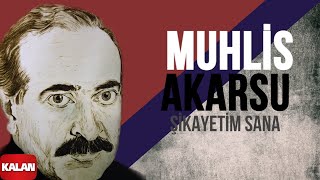 Muhlis Akarsu  Şikayetim Sana I Aşık Olan Durmaz Ağlar © 1998 Kalan Müzik [upl. by Behn]