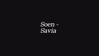 Soen  Savia lyrics [upl. by Criswell924]