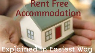 Rent Free Accommodation Full Concept in detailed and Easiest Way [upl. by Eniale]