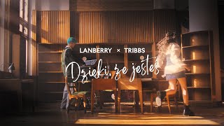 Lanberry Tribbs  Dzięki że jesteś Official Music Video [upl. by Llennaj565]