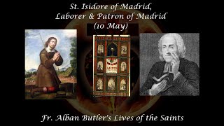 St Isidore of Madrid Laborer amp Patron of Madrid 10 May Butlers Lives of the Saints [upl. by Eelano]