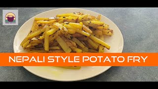 How to make Nepali Style Potato Fry Potato Dish Alu Bhuteko [upl. by Novar234]