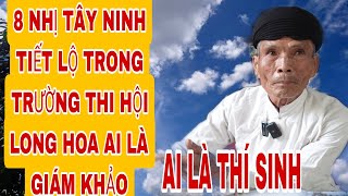 Trần nhị tây Ninh tiết lộ Đại hội long hoa ai là thí sinh ai là giám khảo [upl. by Alenoel]