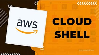 How To Use AWS CloudShell Properly HandsOn Tutorial [upl. by Bolme]