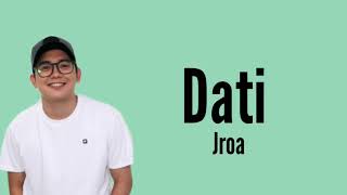 Jroa  Dati ft Skusta Clee lyrics [upl. by Lalita]