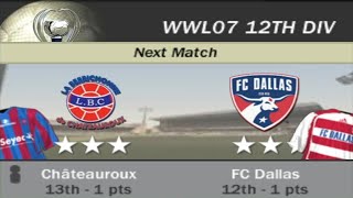 FIFA 07  WWL 07 12th Division Week 2 Match 4  Châteauroux vs FC Dallas AI vs AI [upl. by Airahcaz]