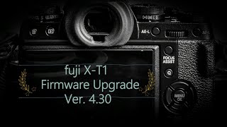 Fuji XT1 Tip How to upgrade to firmware ver 430 tutorial [upl. by Christal]