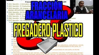 FRACCIONES ARANCELARIAS FREGADERO DE PLASTICO [upl. by Chery]