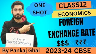 CLASS12MACROECONOMICSFOREIGN EXCHANGE RATECBSEONESHOT [upl. by Imojean845]