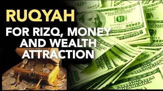 RUQYAH FOR RIZQ MONEY AND WEALTH ATTRACTION SURAH AL WAQIAH X7 FOR MONEY AND WEALTH ATTRACTION [upl. by Dunlavy]