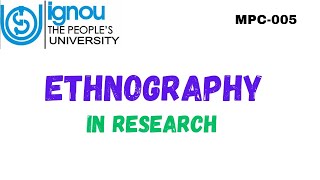 Ethnography In Research MPC005 [upl. by Ihcelek43]