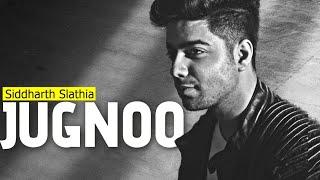 JUGNOO Siddharth Slathia Punjabi Song  New Punjabi Song 2024  Latest Punjabi Songs 2024 [upl. by Micheal]