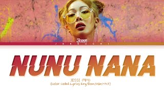 Jessi 제시 NUNU NANA 눈누난나 Lyrics Color Coded Lyrics EngRomHan가사 [upl. by Etrem]