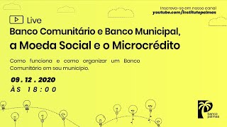 Banco Comunitário e Banco Municipal a Moeda Social e o Microcrédito [upl. by Pelagi503]