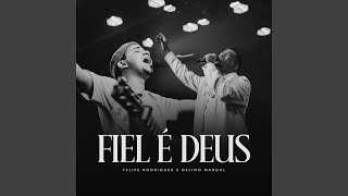 Fiel é Deus Ao Vivo [upl. by Ayaj]