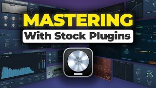 How to Master With Stock Plugins in Logic Pro X in 2024 [upl. by Assela]