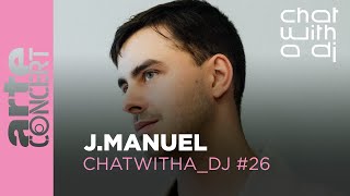 JManuel dans Chat with a DJ  ARTE Concert [upl. by Miquela]