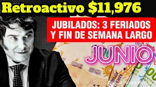 💸CONFIRMADO❗ Retroactivo de 💲11976 para Jubilados y para Junio 3 Feriados y 2 Fines Semana Largo😮 [upl. by Anitsirc]