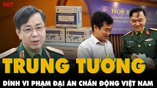 Trung Tướng ĐỖ QUYẾT Từ THÀNH TỰU Quân Y đến việc bị cách hết chức vụ trong Đảng thật buồn  PKT [upl. by Nnednarb]