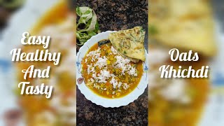 Oats khichdi Breakfast special easy healthy and tasty Oats khichdi  ওটস খিচুড়ি রেসিপি [upl. by Levitt166]