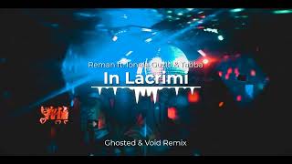 REMAN ft Ionela Guzic amp Tabba  In Lacrimi  Ghosted amp Void Remix [upl. by Kenric]