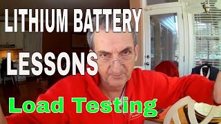 Lithium Battery Load Test  few lessons [upl. by Niwdla]