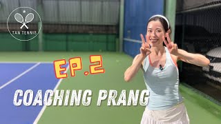 Coaching Prang EP2  โต้ท้ายคอร์ทให้นานขึ้น และฝึกวอลเล่ [upl. by Lyudmila]