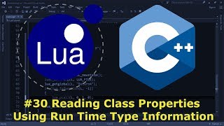 Embedding Lua in C 30  Reading Class Properties Using Run Time Type Information [upl. by Hayley]