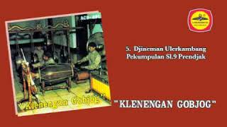 Prendjak  Djineman Ulerkembang Perkumpulan Sl 9 Klenengan Gobjog [upl. by Schoening]