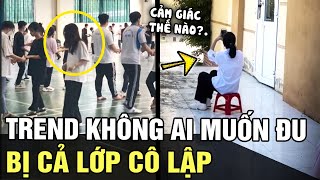 KHOE cảm giác bị cả lớp CÔ LẬP chiếc trend không ai muốn đu nhưng trùm cuối ngược lại  TÁM TV [upl. by Yntrok]