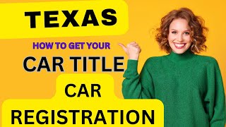 TEXAS HOW TO GET YOUR CAR TITLE CAR REGISTRATION [upl. by Bushore]