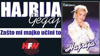 Hajrija Gegaj  Zasto mi majko ucini to  Audio 1999HD [upl. by Eanehs]