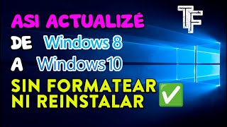 Asi Actualizé Win 8 a Win 10  Sin Perder Archivos Carpetas yo Programas✅ [upl. by Gnuh402]