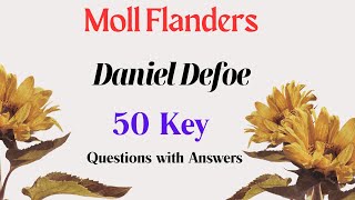 Moll Flanders by Daniel Defoe 50 Key Questions with Answers [upl. by Ynaiffit804]