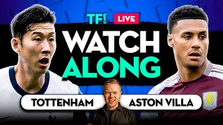 TOTTENHAM vs ASTON VILLA LIVE WATCHALONG with Mark Goldbridge [upl. by Behnken]