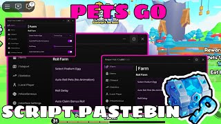 PETS GO Script Pastebin 2024 Auto Farm Roll  Auto CollectAuto Farm Breakables UPGRADE BEST TOP [upl. by Simmons]