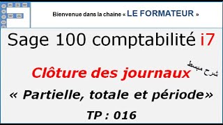 TP 016 Sage comptabilité clôture des journaux [upl. by Eurd]