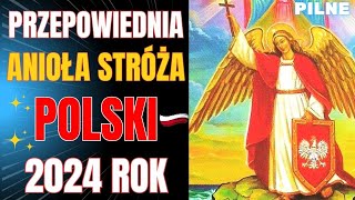 🛑 Prorocze Orędzia Anioła Stróża Polski na rok 2024  Wiadomość od Anioła Stróża 💌🕊  Nie ignoruj❗️ [upl. by Eryt874]