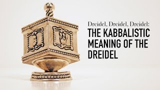 Dreidel Dreidel Dreidel What Is the Kabbalistic Meaning of the Dreidel [upl. by Narok]