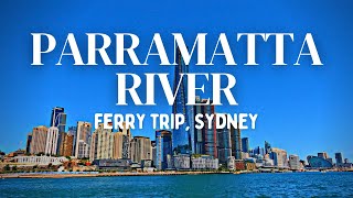 Parramatta River Parramatta to Circular Quay Sydney 🇦🇺  Ferry Trip  4K [upl. by Andrey841]