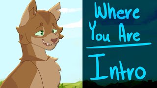 Intro Where You Are [upl. by Schargel240]