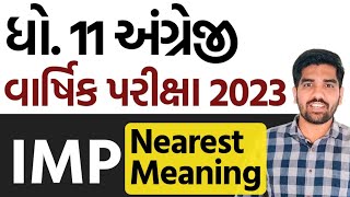 Std 11 English Final Exam IMP Nearest Meaning  Std 11 English IMP Nearest Meaning [upl. by Oirotciv]