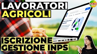 LAVORATORI AGRICOLI NUOVI MODELLI ISCRIZIONE GESTIONE CONTRIBUTIVA INPS [upl. by Arman]