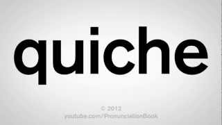 How to Pronounce Quiche [upl. by Ecirtram]