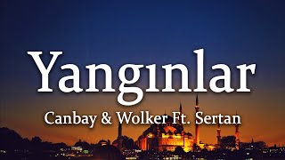 Canbay amp Wolker Ft Sertan  Yangınlar  Music YOUTUBE 3 [upl. by Nnaesor]