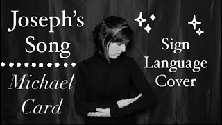 Joseph’s Song  Michael Card  Sign Language Cover [upl. by Fonzie]