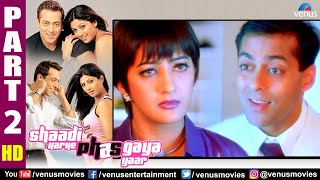 Shaadi Karke Phas Gaya Yaar Part 2  Salman Khan  Shilpa Shetty  Hindi Romantic Movie [upl. by Balkin281]