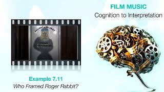 CH7 EX11 Film Music Cognition to Interpretation  Who Framed Roger Rabbit [upl. by Oconnor174]